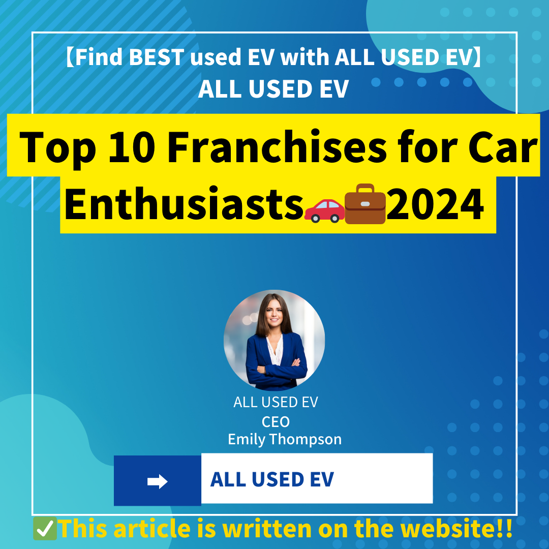 Top 10 Franchises for Car Enthusiasts | Automotive Franchises Ultimate Guide  |
