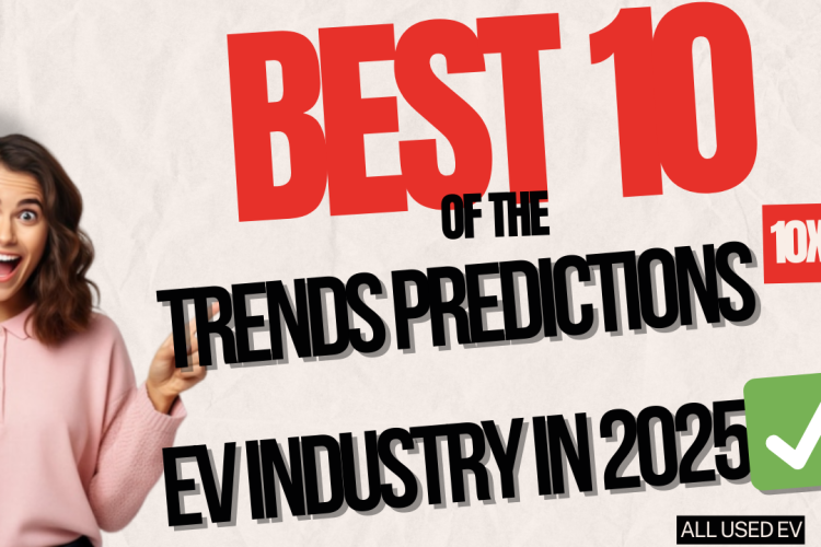 TOP10 Trends Predictions | For the EV industry in 2025✅ |