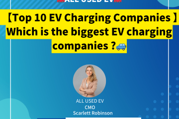 【🚙Top 10 EV Charging Companies 】Which is the biggest EV charging companies ?🚀
